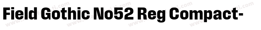 Field Gothic No52 Reg Compact字体转换